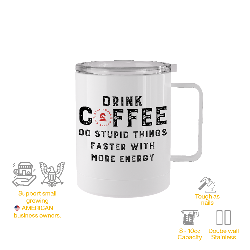 Drink Coffee Tumbler Mug